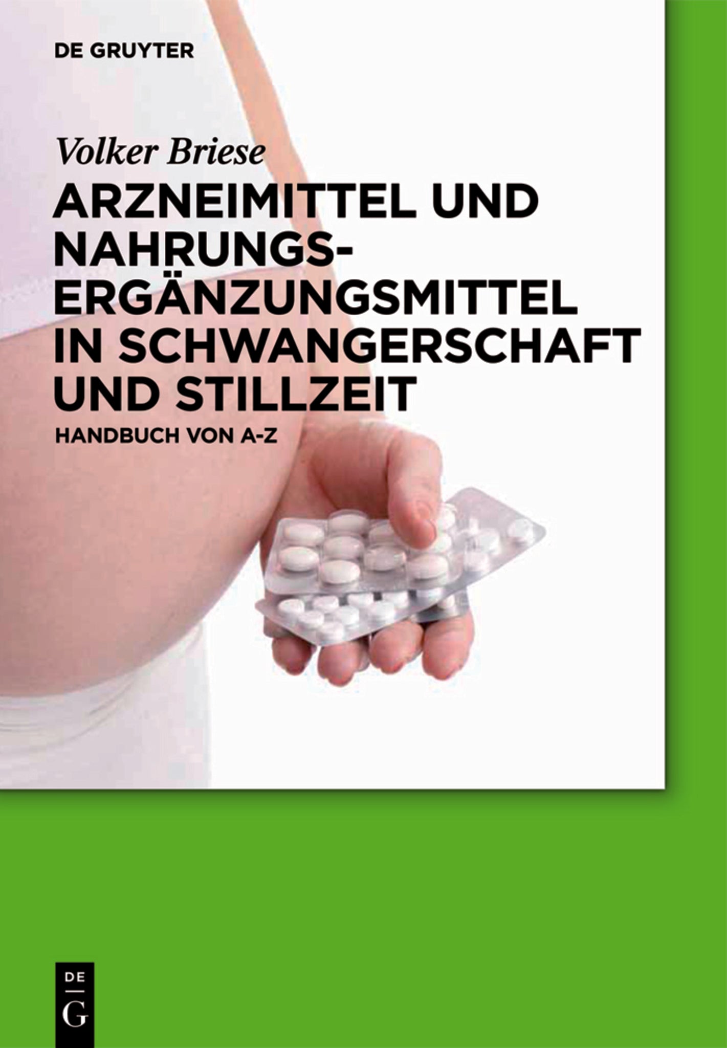Arzneimittel und Nahrungsergänzungsmittel in Schwangerschaft und Stillzeit